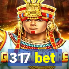 317 bet